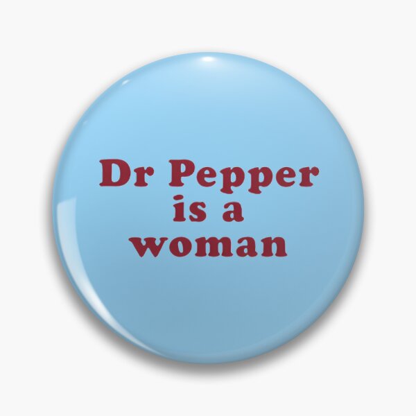 Item preview, Dr. Pepper is a Woman designed and sold by AnaiTippett.
