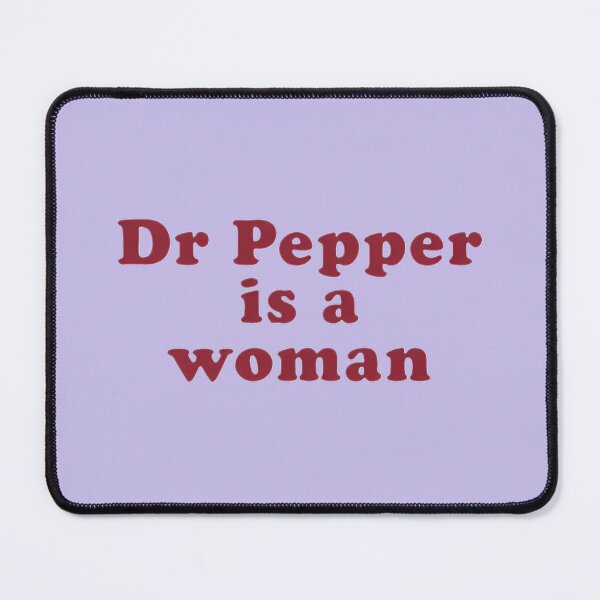 Item preview, Dr. Pepper is a Woman designed and sold by AnaiTippett.