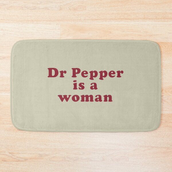 Item preview, Dr. Pepper is a Woman designed and sold by AnaiTippett.