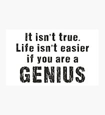 It isn't true Photographic Print