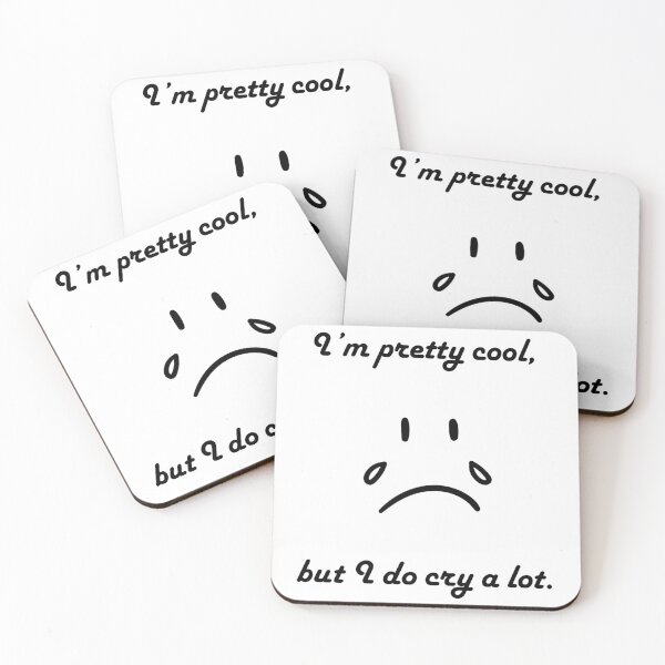 Item preview, ‘I’m pretty cool, but I cry a lot’ text with sad face designed and sold by SoftBlushSarah.
