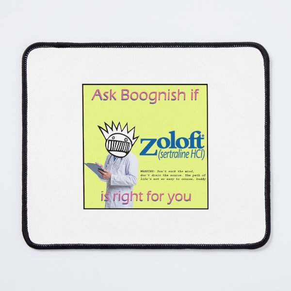Item preview, Ask Boognish if Zoloft Is Right For You designed and sold by YaretziShirina.