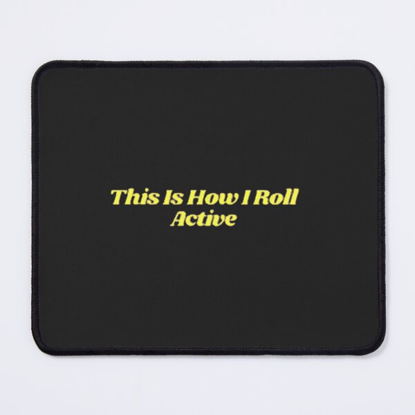 Item preview, This Is How I Roll Classic designed and sold by JasenOlinger.