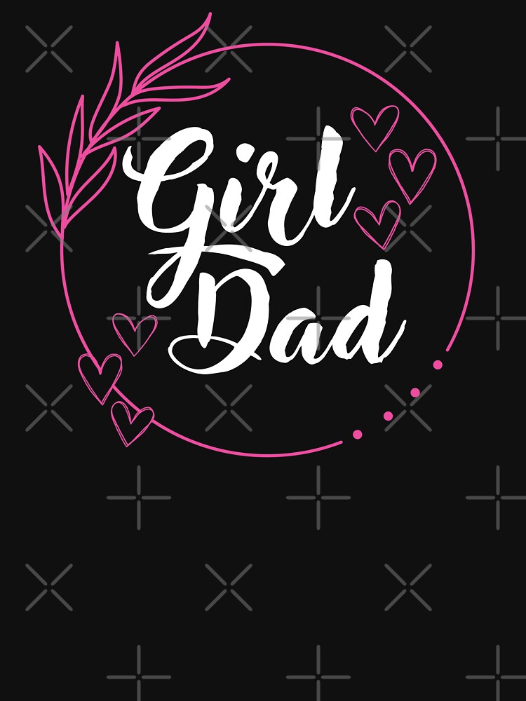  Girl Dad, Pink Girl Dad, Dad of Girls, Daddy of Daughters T- Shirt : Clothing, Shoes & Jewelry