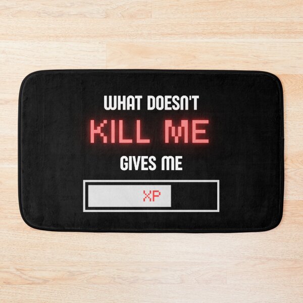 Item preview, What doesn't kill me gives me XP designed and sold by gamingafterbed.