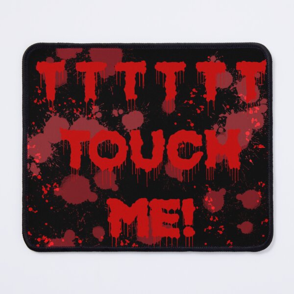 Item preview, T T T T T T Touch me! designed and sold by 3leggeddogg.