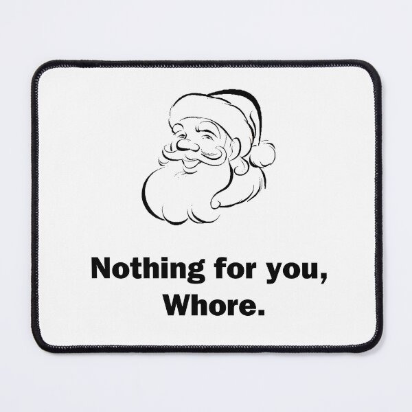 Item preview, Nothing for You, Whore designed and sold by Chris  Bradshaw.