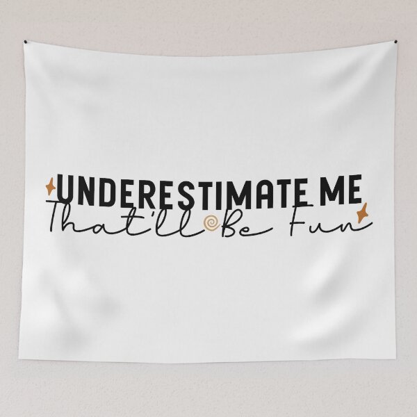 Item preview, Underestimate me that'll be fun: best friend gift, motivational shirt designed and sold by Blonc-ou.