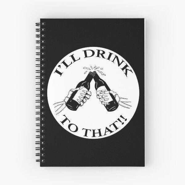 Item preview, I'll Drink to That designed and sold by mitchman5.
