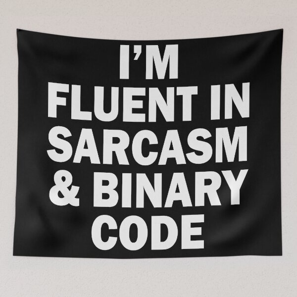 Item preview, Fluent in Sarcasm and Binary Code designed and sold by bullshirter.