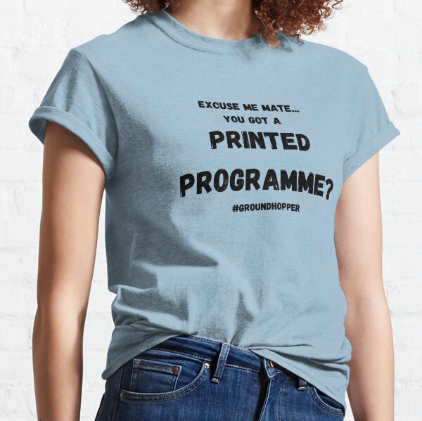 Groundhopper - Printed Programme - Non League Football Classic T-Shirt