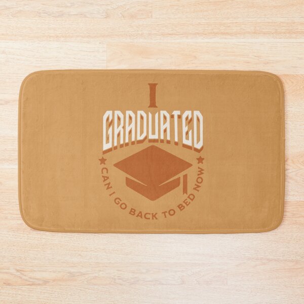 Item preview, I Graduated Can I Go Back To Bed Now designed and sold by designerpriti.