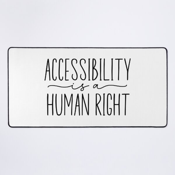 Item preview, accessibility is a human right  designed and sold by hautehub.