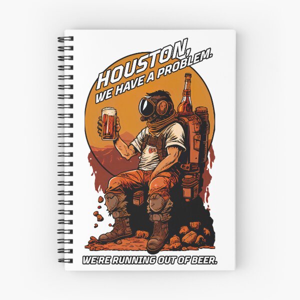 Item preview, Astronaut drinking beer-Houston, we have a problem designed and sold by CinEmmaDesign.
