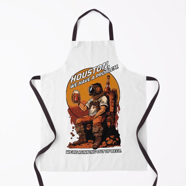 Item preview, Astronaut drinking beer-Houston, we have a problem designed and sold by CinEmmaDesign.