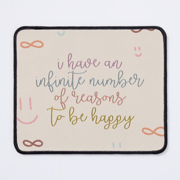 Item preview, Infinite Reasons to Be Happy designed and sold by Libby :).