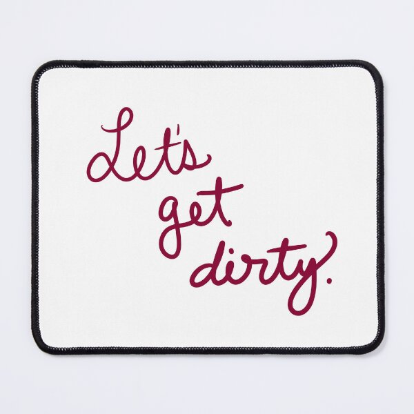 Item preview, Let’s get Dirty!  designed and sold by abeink.