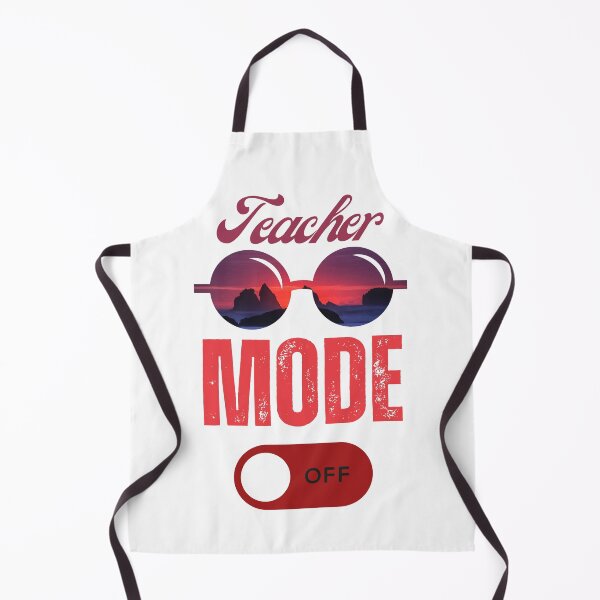 Item preview, Teacher mode off,Funny Teacher Off Duty,Hello Summer designed and sold by artprintschabab.