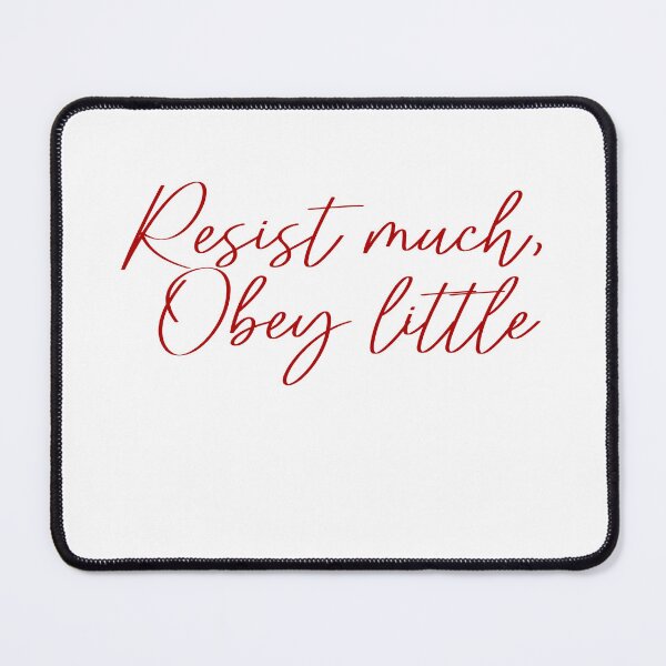 Item preview, Rebel Spirit: Resist Much, Obey Little designed and sold by wordartistry.