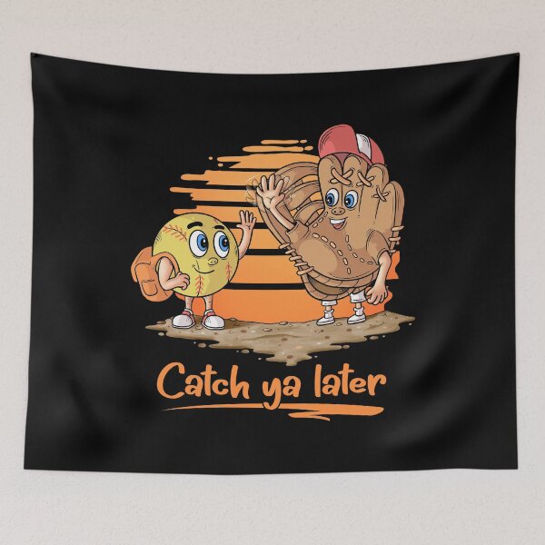 Item preview, Catch ya Later Cartoon Baseball Glove and Softball Ball designed and sold by grinta2021.
