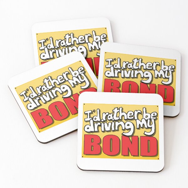 Item preview, I'D RATHER BE DRIVING MY BOND designed and sold by OldClassicCar.