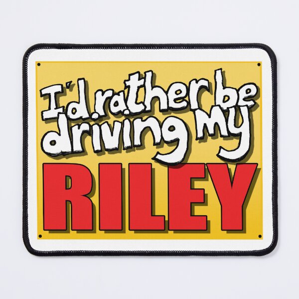 Artikelvorschau, I'D RATHER BE DRIVING MY RILEY entworfen und verkauft von OldClassicCar.