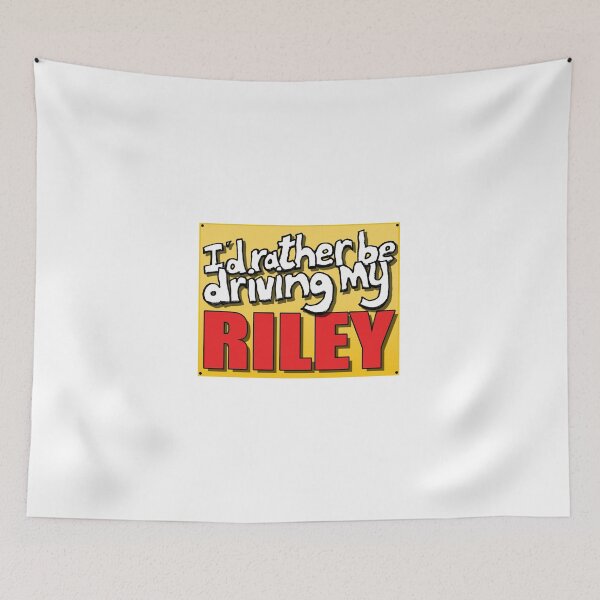 Item preview, I'D RATHER BE DRIVING MY RILEY designed and sold by OldClassicCar.