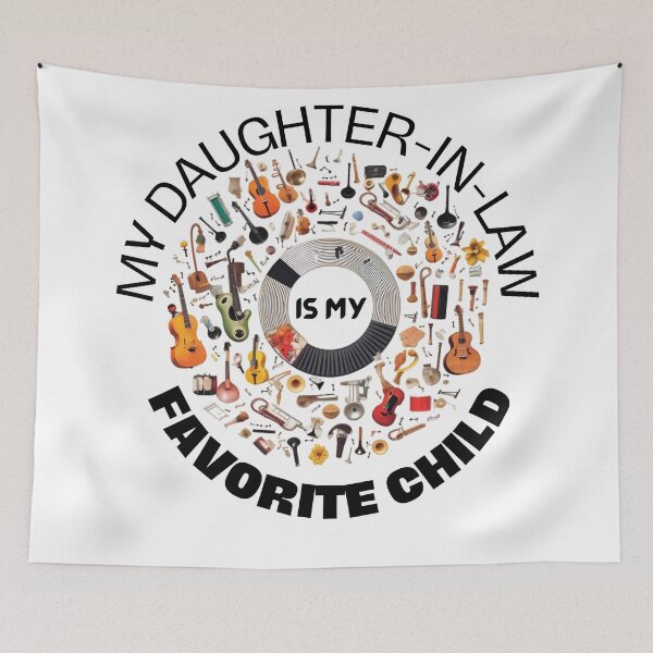 Item preview, My Daughter-In-Law Is My Favorite Child designed and sold by MTJ-Mushrooms.