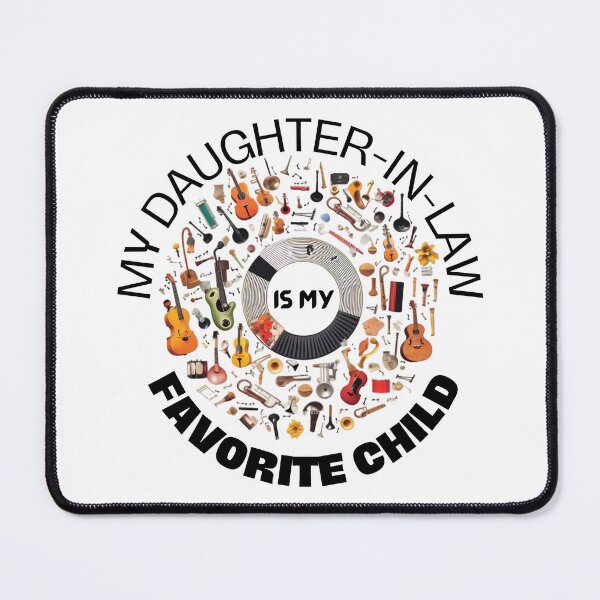 Item preview, My Daughter-In-Law Is My Favorite Child designed and sold by MTJ-Mushrooms.