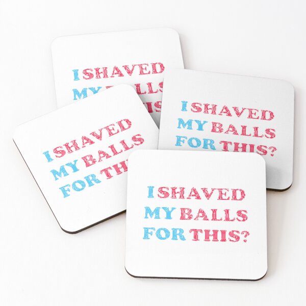 Item preview, I Shaved My Balls for This - My Balls for This Shaved | My Balls Shaved designed and sold by ZXSTORE.