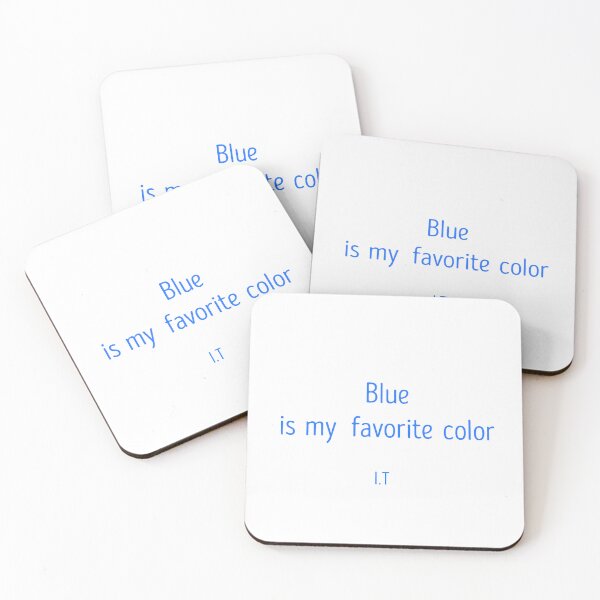 Item preview, Blue is my favorite color by IT designed and sold by Beautifutebol.