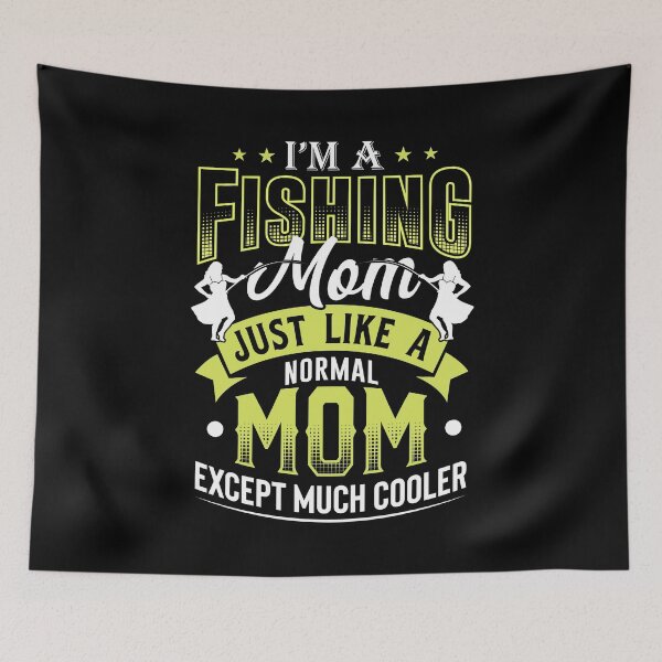 Item preview, Fishing Mom Like A Normal Mom Only Cooler designed and sold by _ROYAL_ PRINT_ ⭐⭐⭐⭐⭐.