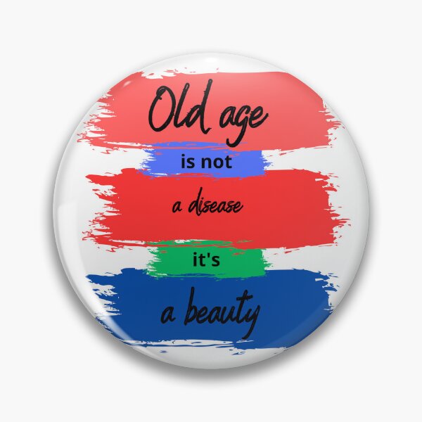 Item preview, old age is not disease only beauty designed and sold by MacLis.