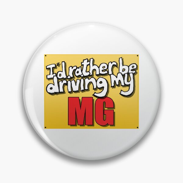 Item preview, I'D RATHER BE DRIVING MY MG designed and sold by OldClassicCar.