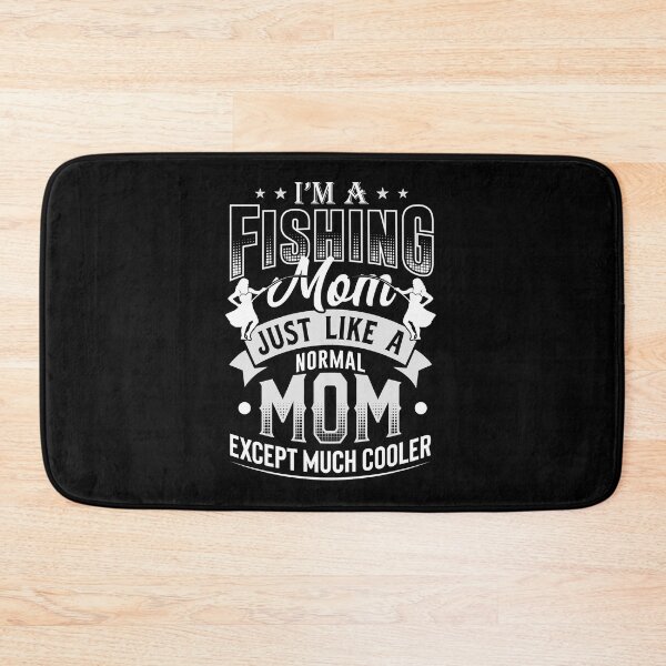 Item preview, Fishing Mom Like A Normal Mom Only Cooler designed and sold by _ROYAL_ PRINT_ ⭐⭐⭐⭐⭐.