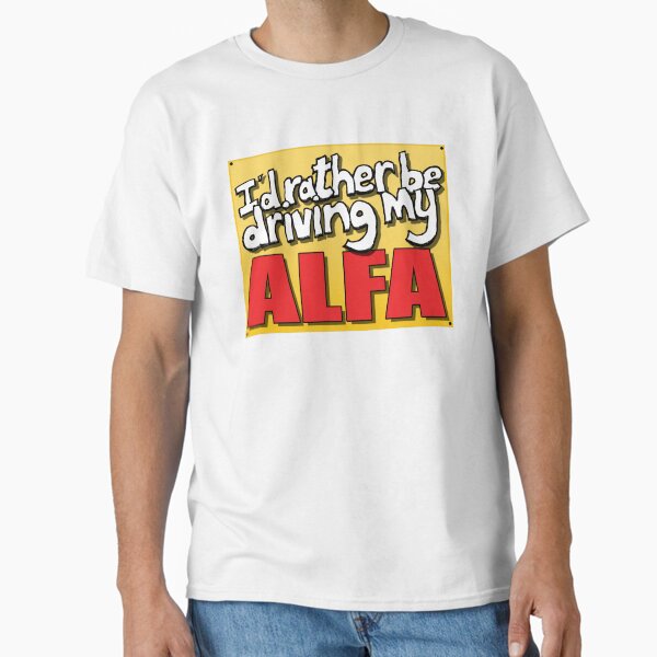 Item preview, I'D RATHER BE DRIVING MY ALFA designed and sold by OldClassicCar.
