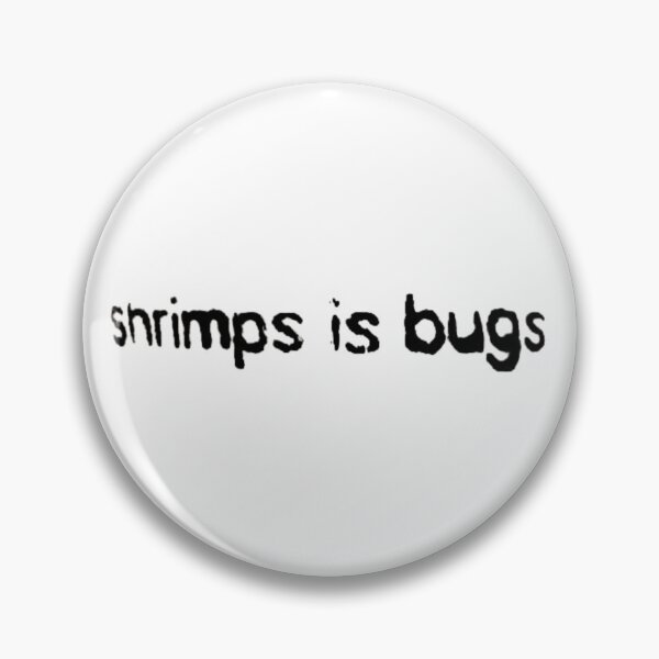 Item preview, Shrimps is bugs  designed and sold by Lighteningshop.