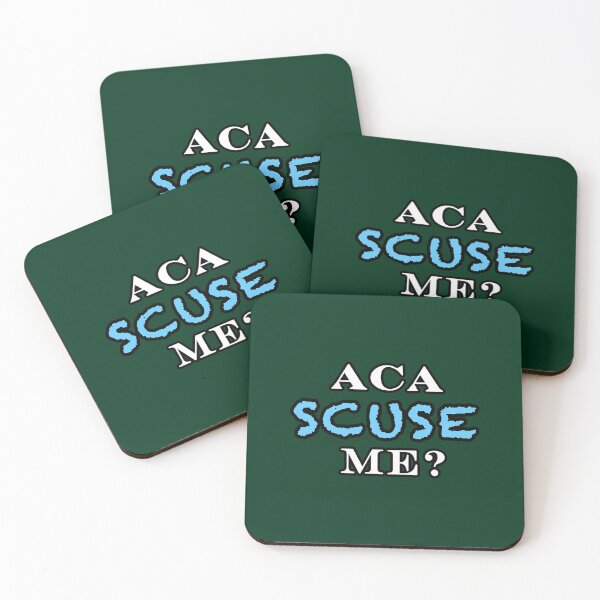Item preview, Aca Scuse Me - Pitch Perfect Quote  designed and sold by GuinevereGagnon.