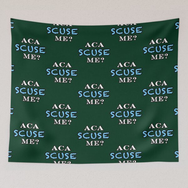 Item preview, Aca Scuse Me - Pitch Perfect Quote  designed and sold by GuinevereGagnon.
