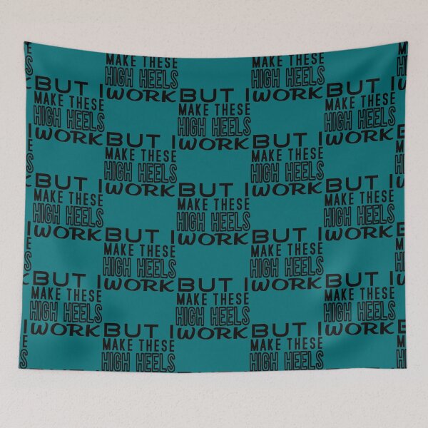 Item preview, But I Make These High Heels Work designed and sold by Qurious332.