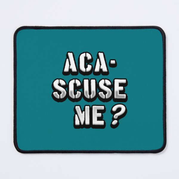 Item preview, Aca-Scuse Me Pitch Perfect designed and sold by GuinevereGagnon.