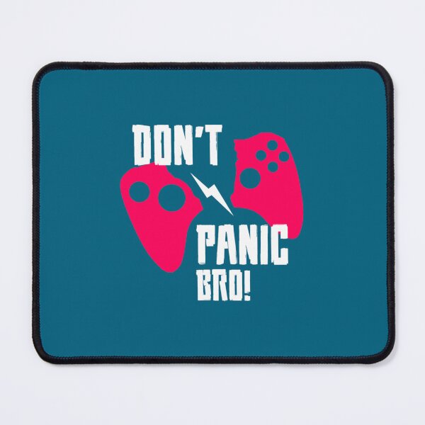 Item preview, don_t panic bro funny (1) designed and sold by Qurious332.
