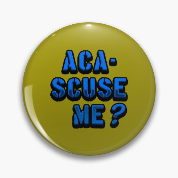 Item preview, Aca-Scuse Me Pitch Perfect designed and sold by GuinevereGagnon.