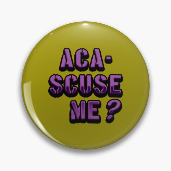 Item preview, Aca-Scuse Me Pitch Perfect designed and sold by GuinevereGagnon.