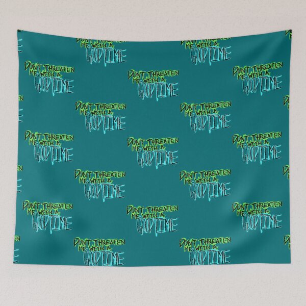 Item preview, Don’t Threaten Me With a Good Time designed and sold by Qurious332.