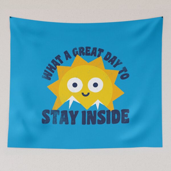 Item preview, What a Great Day to Stay Inside designed and sold by zawitees.