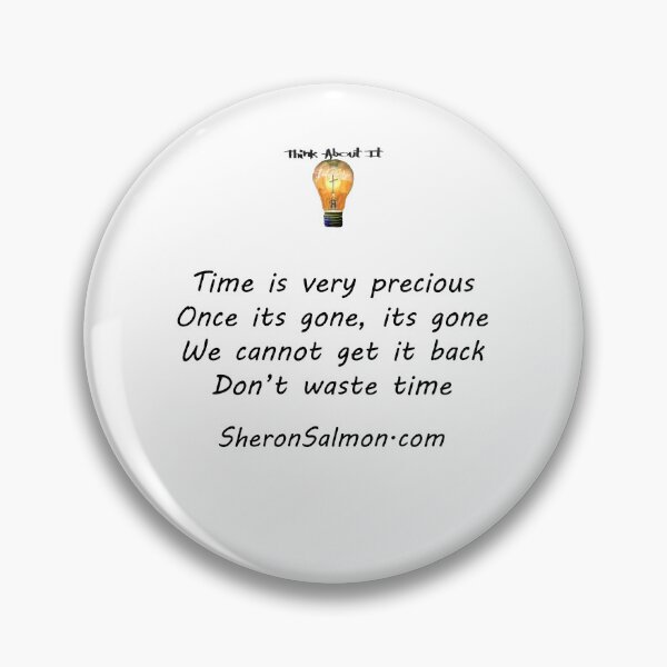 Item preview, Time is very precious. Once it's gone, it's gone. We cannot get it back. Don't waste time. designed and sold by IAMthinker.