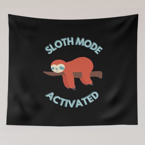 Item preview, Sloth Mode Activated designed and sold by Caroline Herbert.