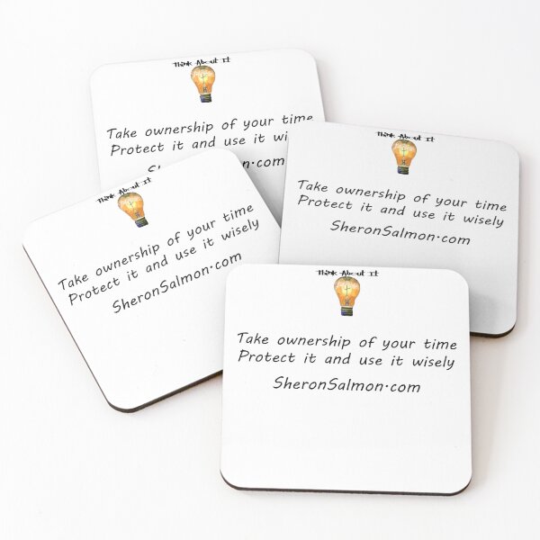 Item preview, Take ownership of your time.  Protect it and use it wisely. designed and sold by IAMthinker.