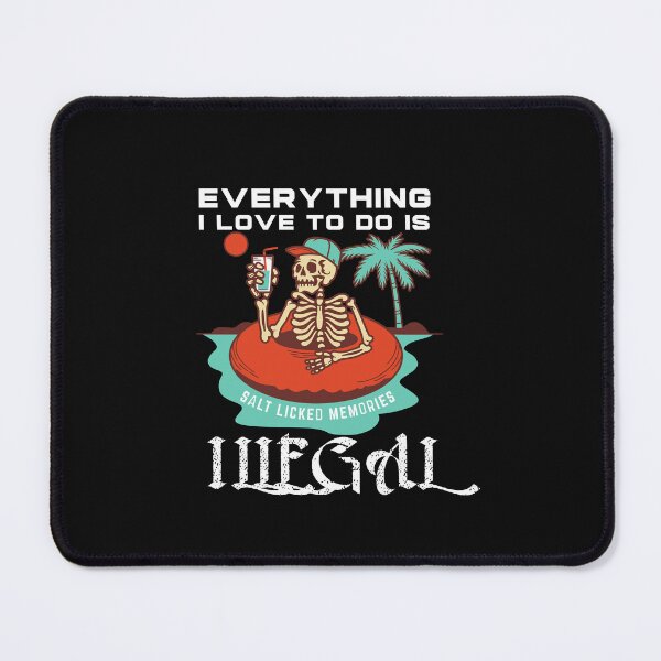 Item preview, Everything I Love to do is Illegal Skeleton Funny Typography designed and sold by thedazzlingmonk.
